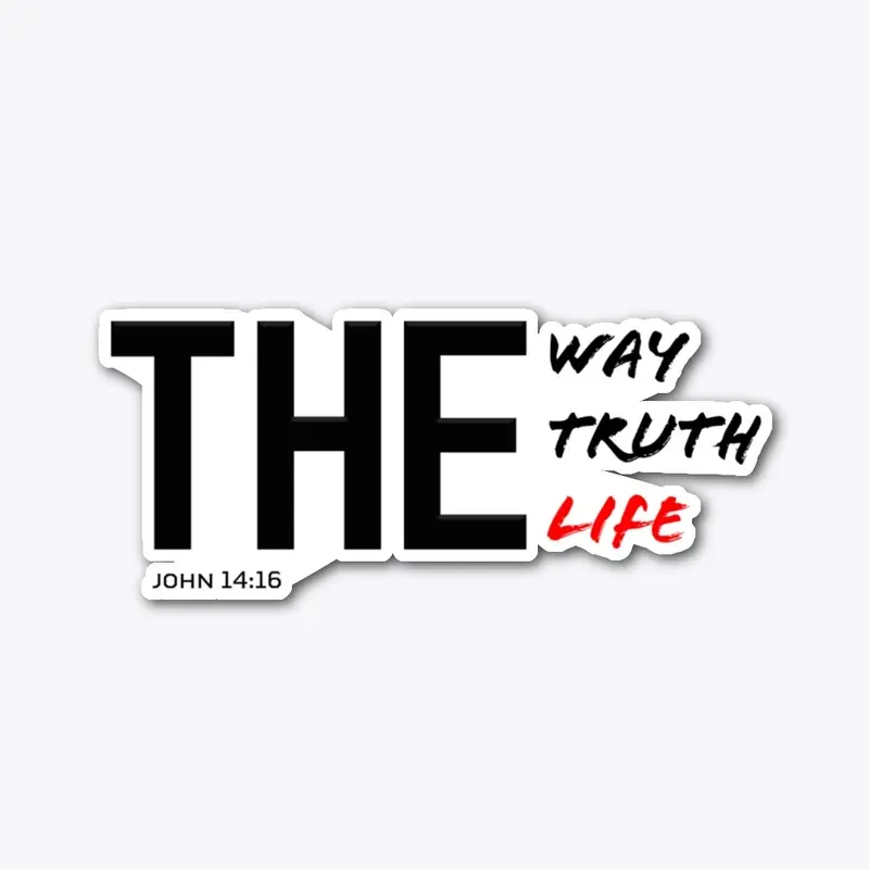 The Way, Truth, And Life