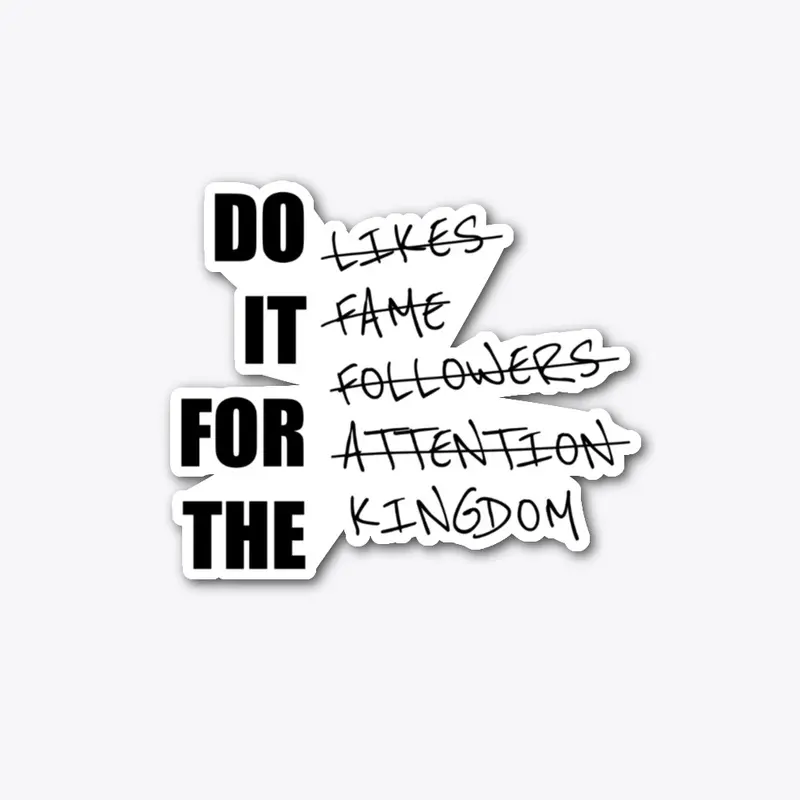 Do It For The Kingdom